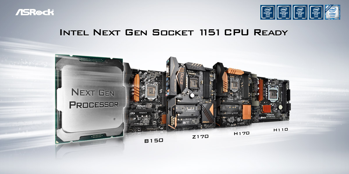 ASRock 100 Series Motherboards Support Next Generation Socket 1151 Intel® Processors