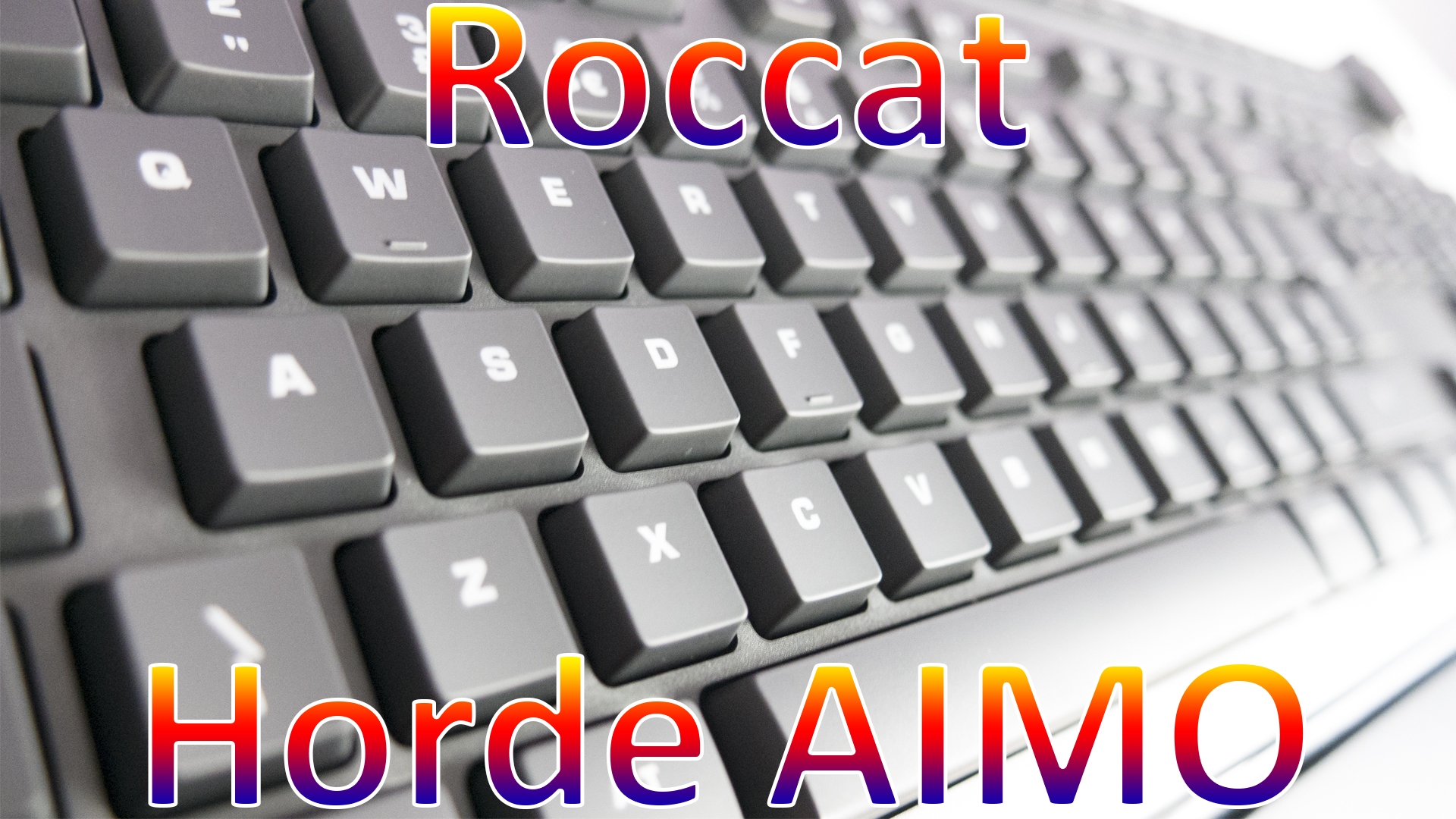 ROCCAT Horde AIMO Membranical RGB Gaming Keyboard Review