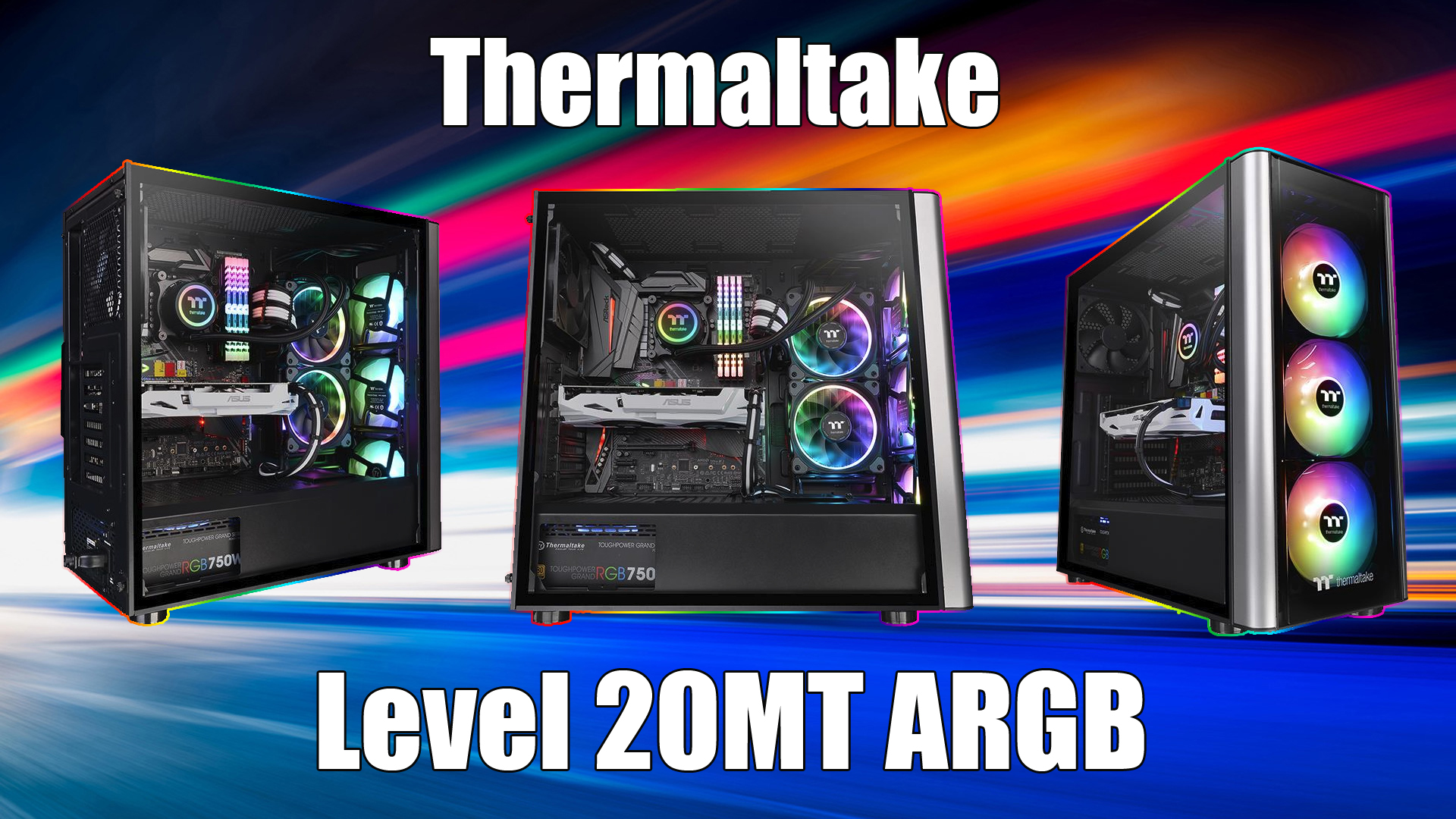 Thermaltake Level 20MT ARGB Case Review