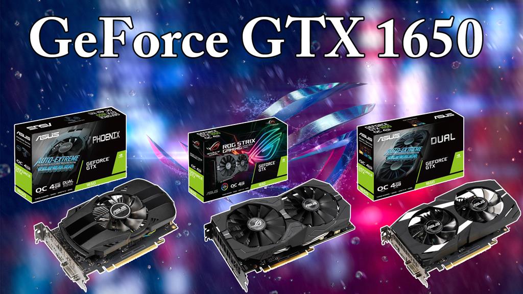 ASUS Announces ROG Strix, Dual and Phoenix GeForce GTX 1650 Graphics Cards