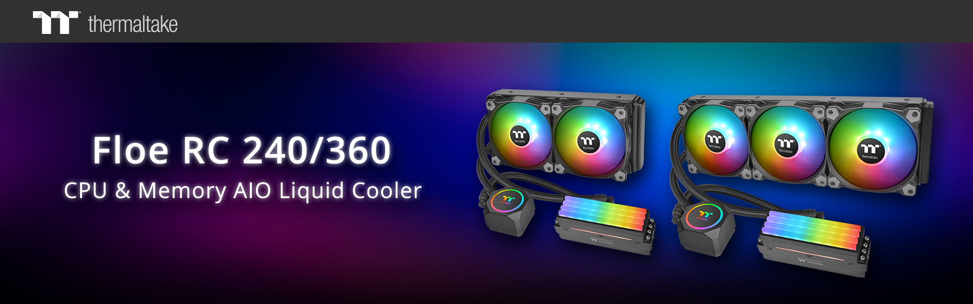Thermaltake Launches the Worlds First CPU Memory AIO Liquid Cooler – Floe RC360 RC240 1