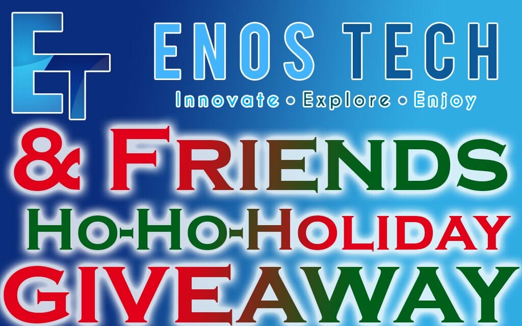 Enos Tech and Friends Ho-Ho-Holiday Giveaway