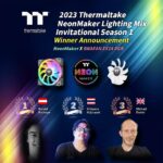 Thermaltake Reveals the Top 3 Winners of 2023 NeonMaker Lighting Mix Invitational Season 1