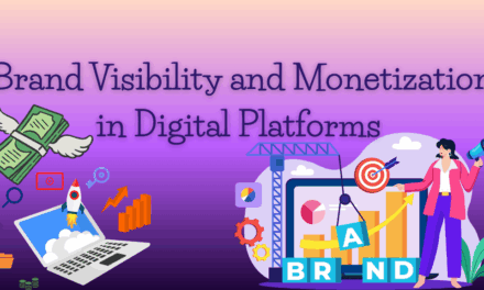 Brand Visibility and Monetization in Digital Platforms