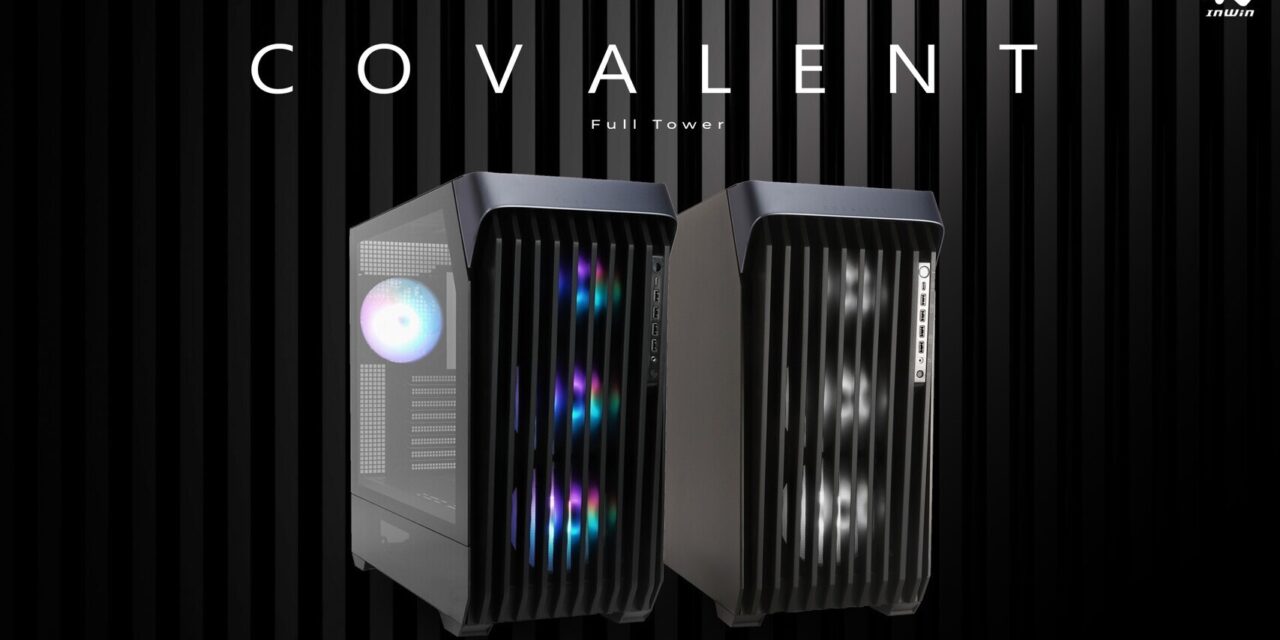InWin COVALENT full tower case brings strong cooling and flexible design