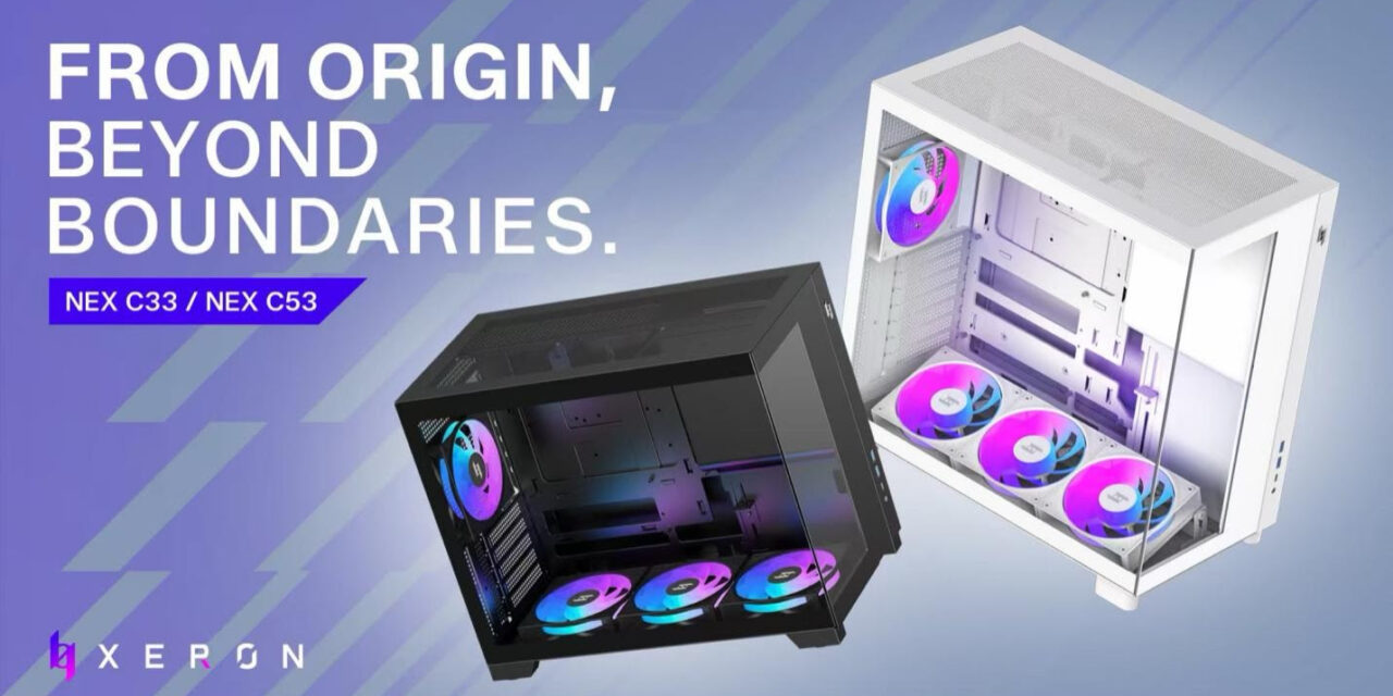 XERON Launches NEX C53 and NEX C33 Panoramic PC Cases